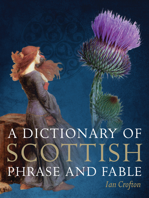 Title details for A Dictionary of Scottish Phrase and Fable by Ian Crofton - Wait list